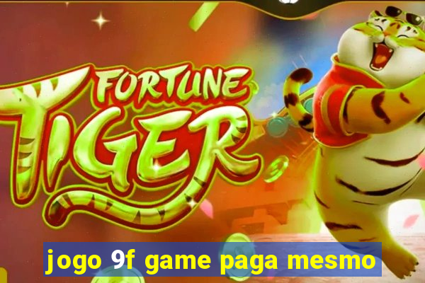 jogo 9f game paga mesmo